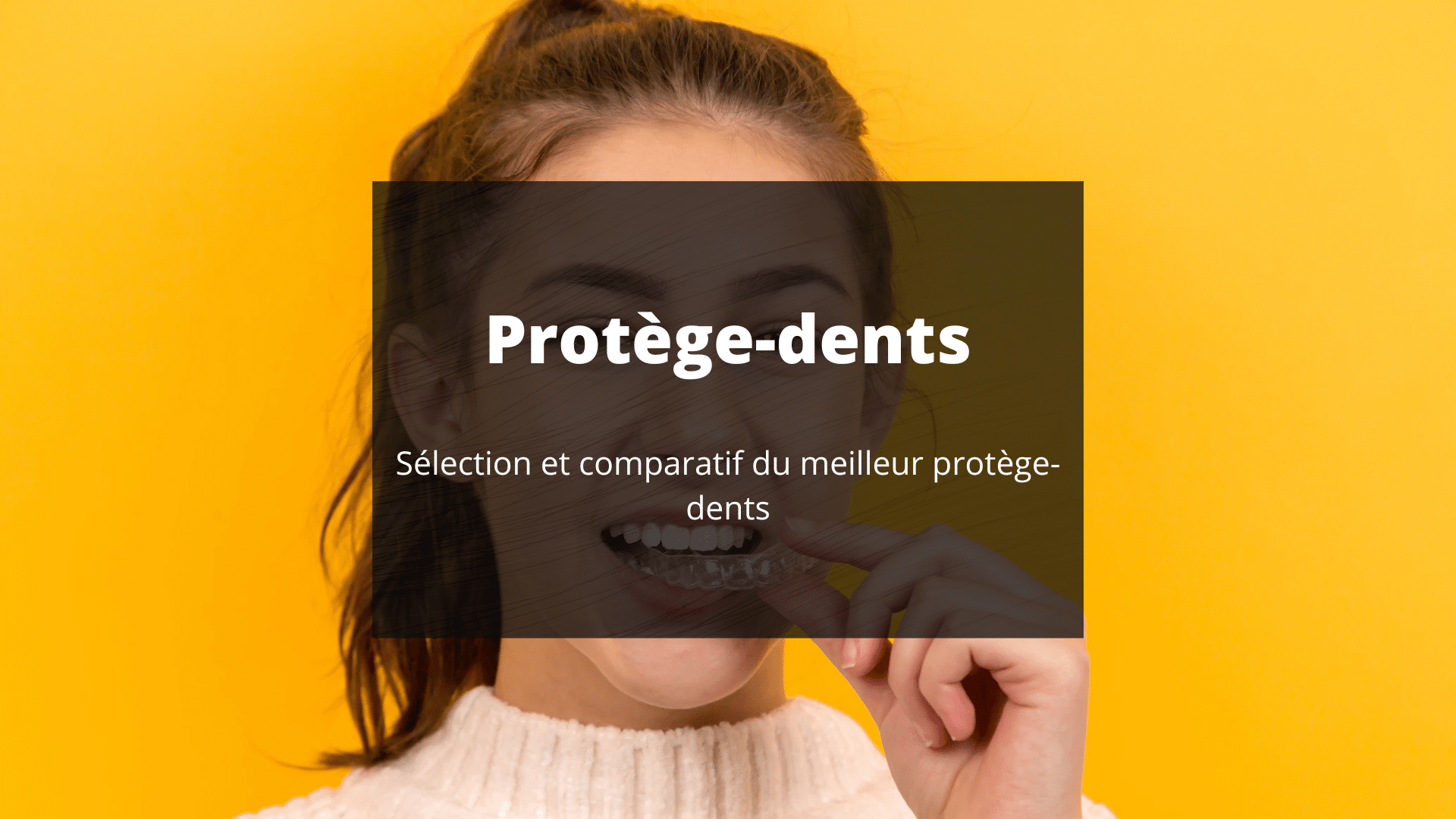 meilleur protège-dents