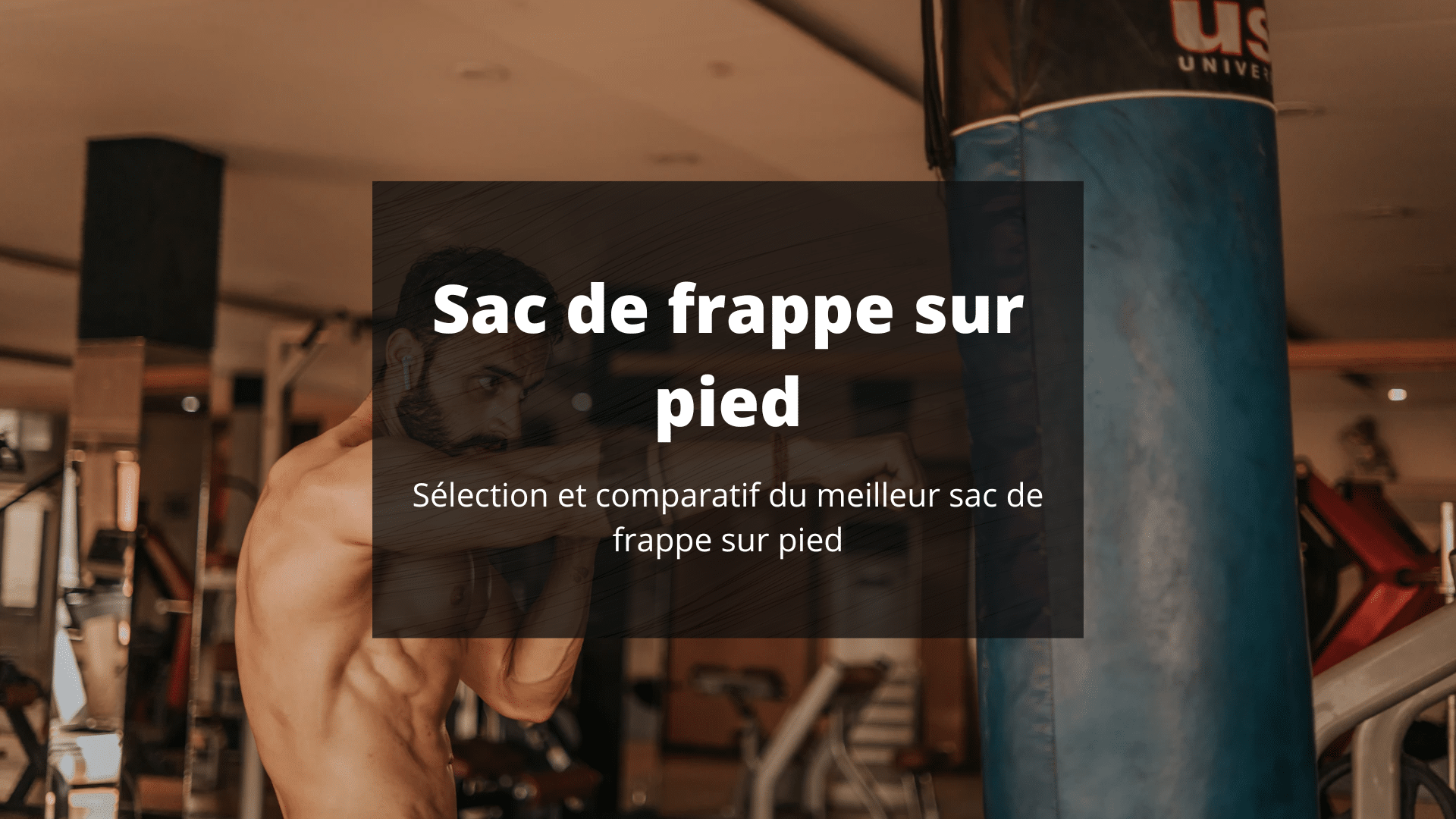 Top 5 du meilleur sac de frappe sur pied en 2024 : Guide d'achat